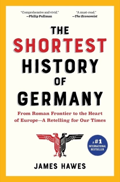 The Shortest History of Germany, James Hawes - Paperback - 9781615195695