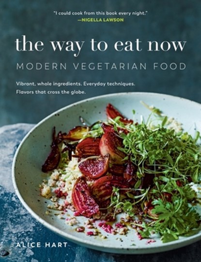 WAY TO EAT NOW, Alice Hart - Paperback - 9781615195732
