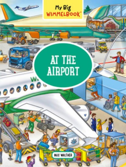My Big Wimmelbook® - At the Airport, Max Walther - Gebonden - 9781615197163
