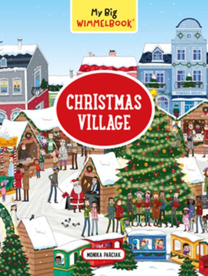 My Big Wimmelbook® - Christmas Village, Monika Parciak - Gebonden - 9781615197620