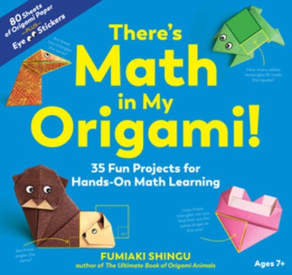 There's Math in My Origami!, Fumiaki Shingu - Paperback - 9781615197798