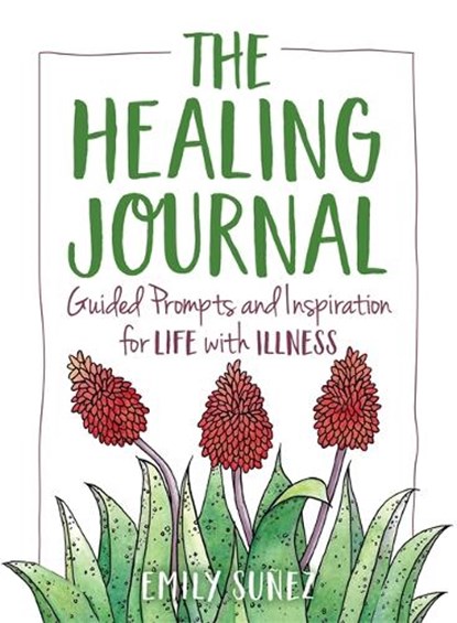 The Healing Journal, Emily Sunez - Paperback - 9781615198320