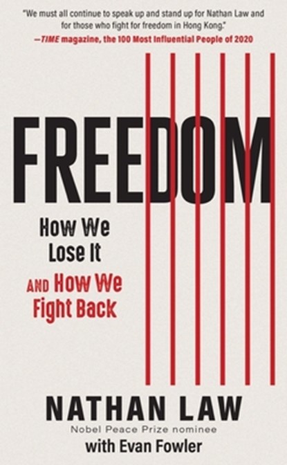 Freedom: How We Lose It and How We Fight Back, Nathan Law - Paperback - 9781615198900