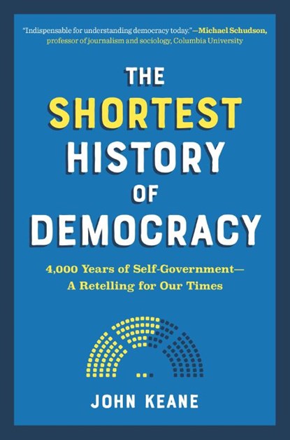 The Shortest History of Democracy, John Keane - Paperback - 9781615198962