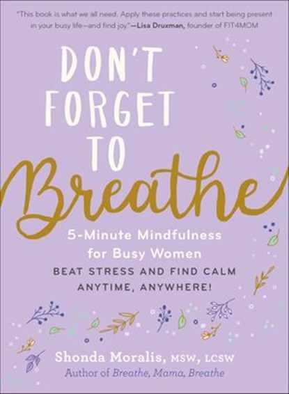 Don't Forget to Breathe, Shonda Moralis - Ebook - 9781615199082