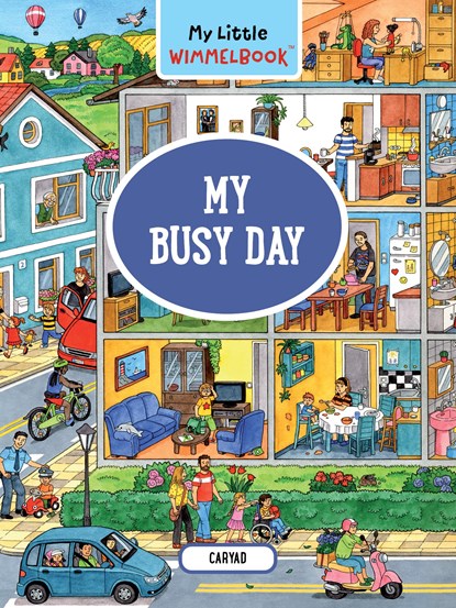 My Little Wimmelbook: My Busy Day, Caryad - Gebonden - 9781615199822