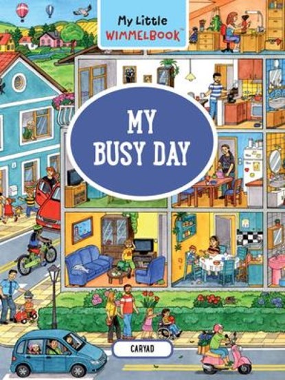 My Little Wimmelbook® - My Busy Day, Caryad - Gebonden - 9781615199822