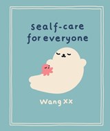 Sealf-Care for Everyone - Wang XX - 9781615199860