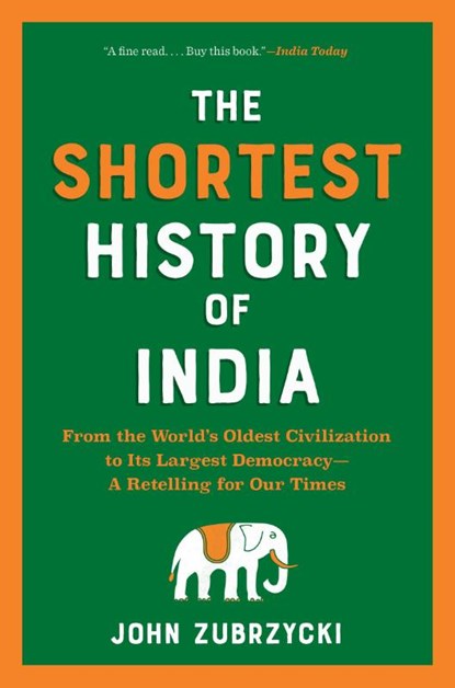 The Shortest History of India, John Zubrzycki - Paperback - 9781615199976