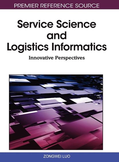 Service Science and Logistics Informatics, Zongwei Luo - Gebonden - 9781615206032