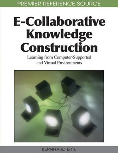 E-Collaborative Knowledge Construction, ERTL,  Bernhard - Gebonden - 9781615207299