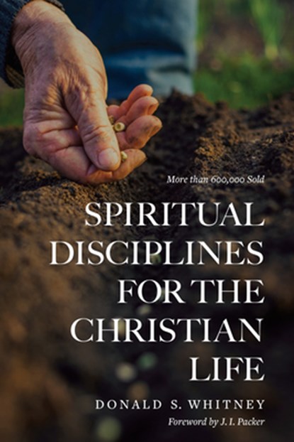 Spiritual Disciplines for the Christian Life (Revised, Updated), Donald S. Whitney - Paperback - 9781615216178