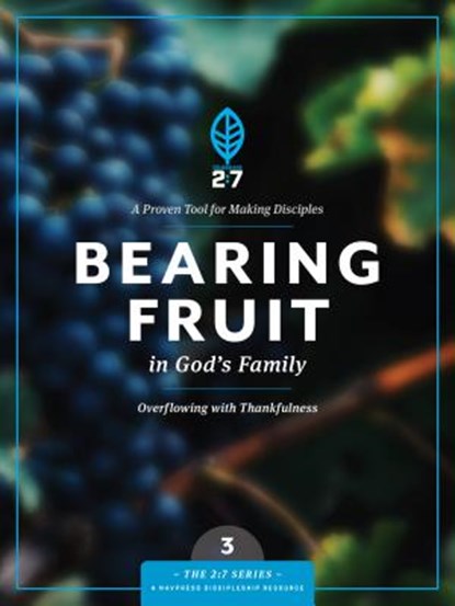Bearing Fruit in God's Family, The Navigators - Paperback - 9781615216376