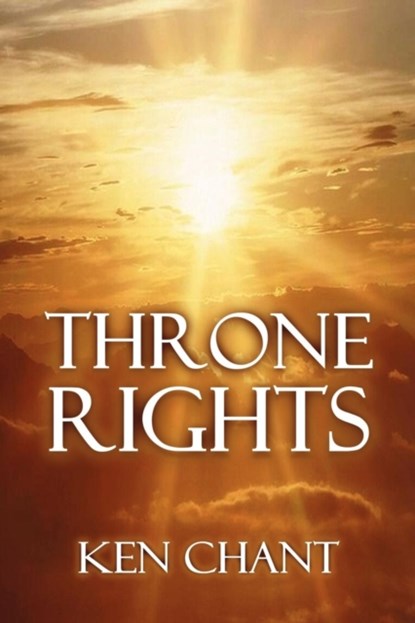 Throne Rights, Ken Chant - Paperback - 9781615290604