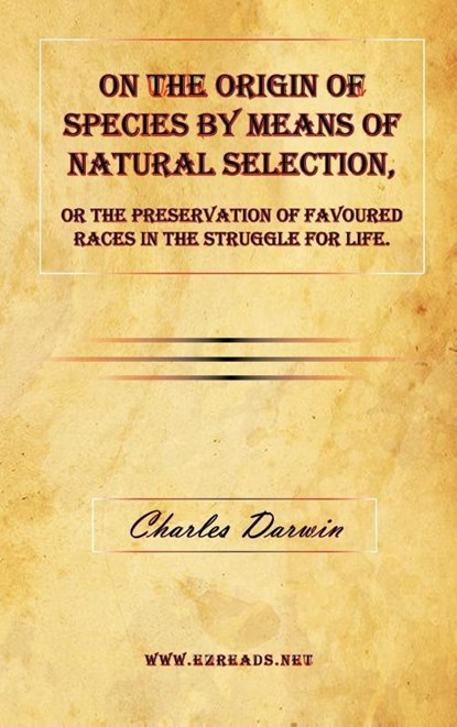 On the Origin of Species by Means of Natural Selection, or the Preservation of Favoured Races in the Struggle for Life., Professor Charles (University of Sussex) Darwin - Gebonden - 9781615340378