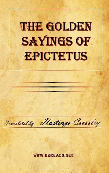 The Golden Sayings of Epictetus, Epictetus - Gebonden - 9781615341252