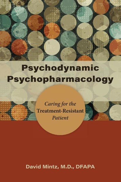 Psychodynamic Psychopharmacology, David Mintz - Paperback - 9781615371525