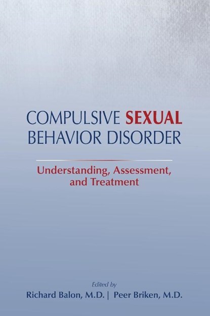 Compulsive Sexual Behavior Disorder, Richard Balon ; Peer Briken - Paperback - 9781615372195