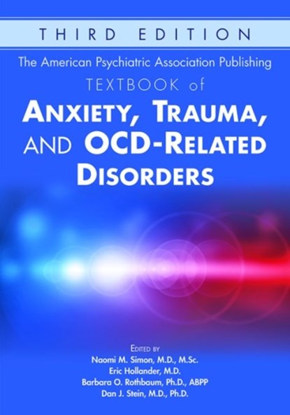The American Psychiatric Association Publishing Textbook of Anxiety, Trauma, and OCD-Related Disorders, Naomi Simon ; Eric Hollander ; Barbara O. Rothbaum - Gebonden - 9781615372324