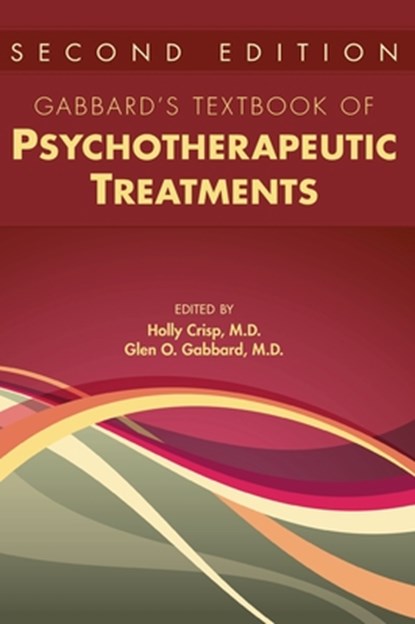 Gabbard's Textbook of Psychotherapeutic Treatments, Holly Crisp ; Glen O. Gabbard - Gebonden - 9781615373260