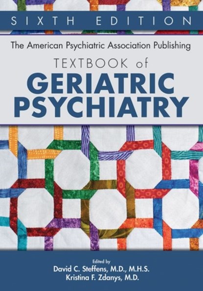 The American Psychiatric Association Publishing Textbook of Geriatric Psychiatry, David C. Steffens ; Kristina F. Zdanys - Gebonden - 9781615373406