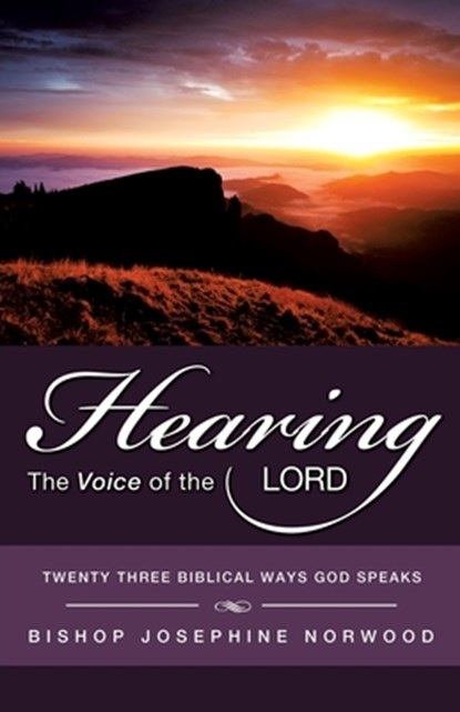 Hearing The Voice Of The Lord, Bishop Josephine Norwood - Paperback - 9781615795758