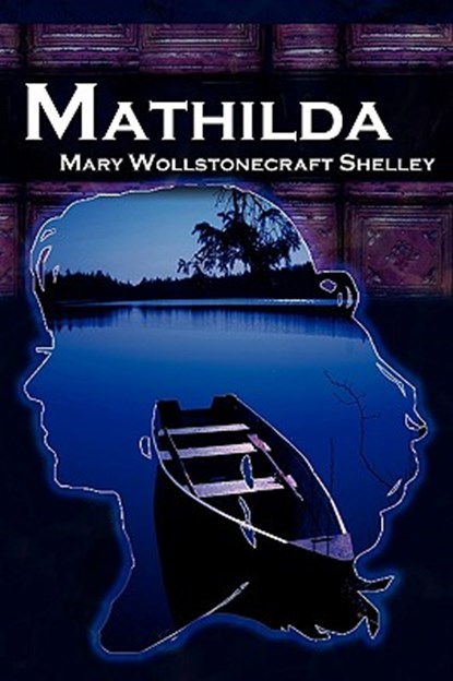 Mathilda, Mary Wollstonecraft Shelley - Paperback - 9781615890002