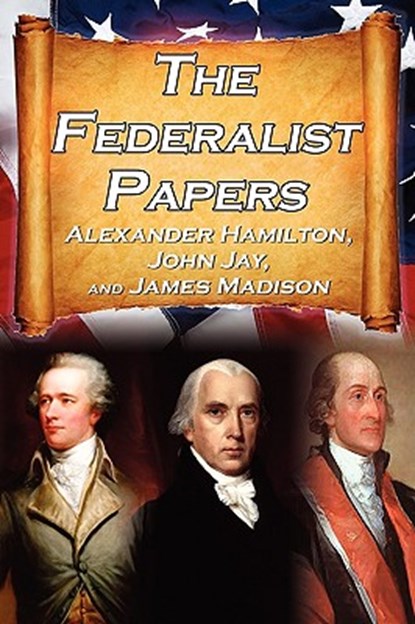 The Federalist Papers, Alexander (World Bank USA) Hamilton ; James Madison ; John Jay - Paperback - 9781615890194