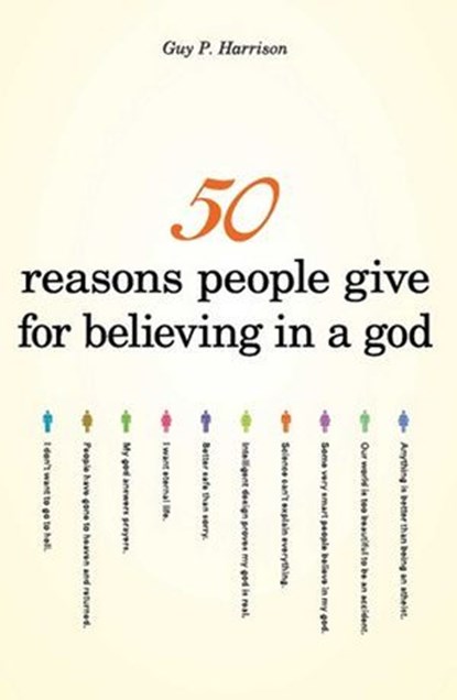 50 Reasons People Give for Believing in a God, Guy P. Harrison - Ebook - 9781615920044