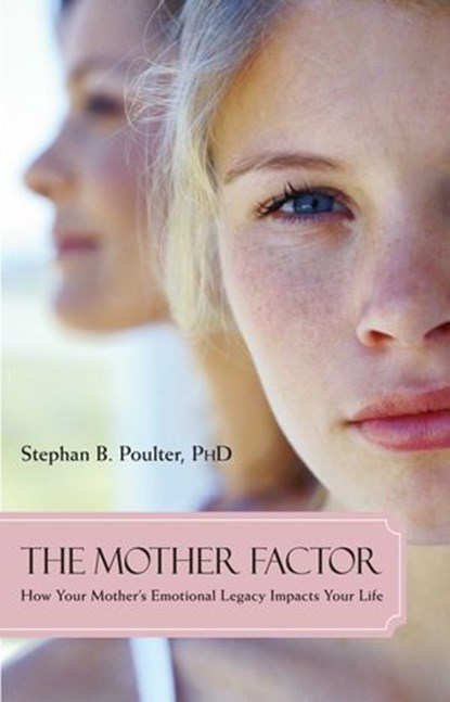Mother Factor, Stephan B. Poulter Ph.D - Ebook - 9781615920600