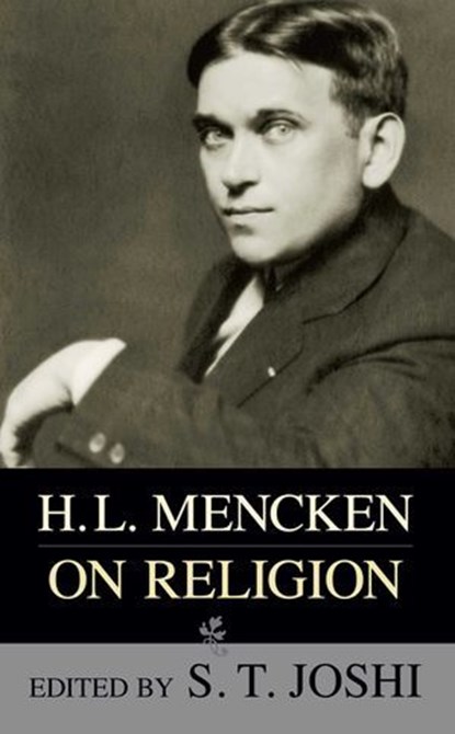 H.L. Mencken on Religion, H. L. Mencken - Ebook - 9781615920693