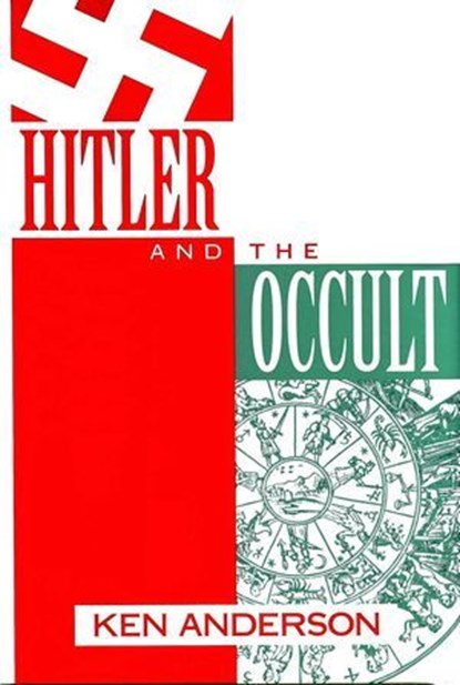 Hitler and the Occult, Ken Anderson - Ebook - 9781615924004
