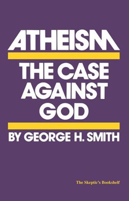 Atheism, George H. Smith - Ebook - 9781615929955