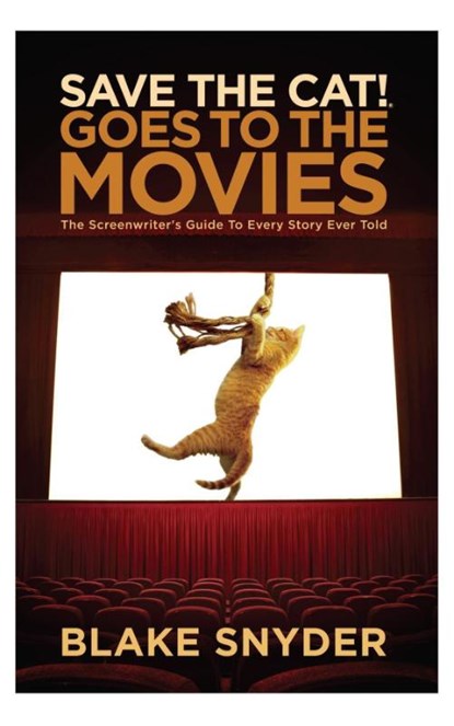 SAVE THE CAT GOES TO THE MOVIE, Blake Snyder - Gebonden - 9781615931729