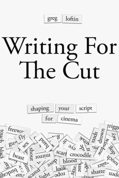 Writing for the Cut, Greg Loftin - Paperback - 9781615933006