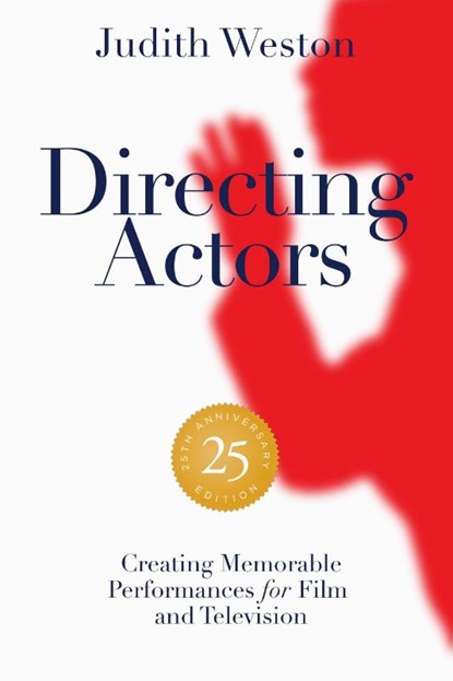 Directing Actors: 25th Anniversary Edition, Judith Weston - Paperback - 9781615933211