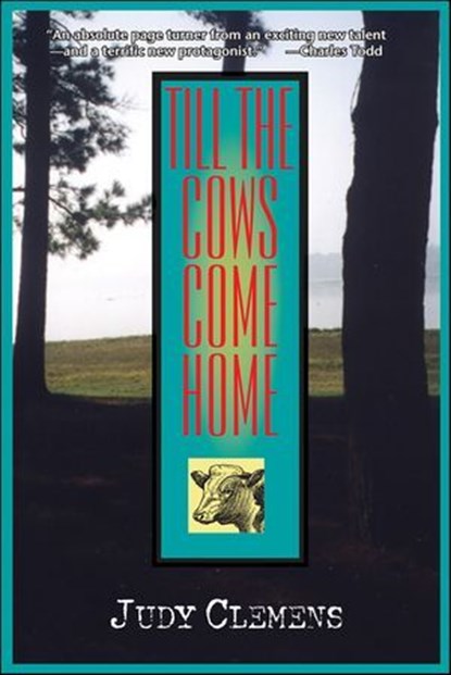 Till the Cows Come Home, Judy Clemens - Ebook - 9781615950287