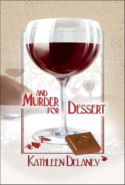 And Murder for Dessert, Kathleen Delaney - Ebook - 9781615950416
