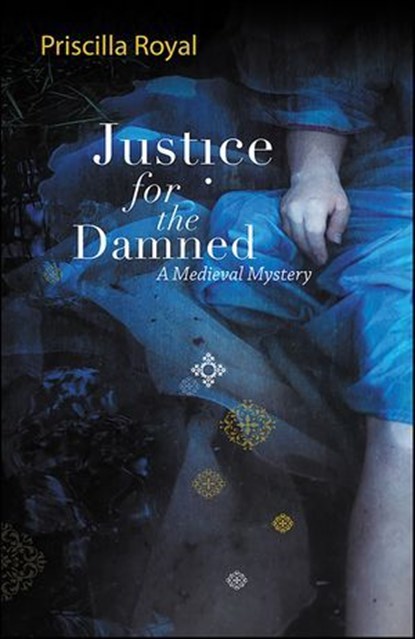 Justice For The Damned, Priscilla Royal - Ebook - 9781615951819