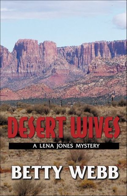 Desert Wives, Betty Webb - Ebook - 9781615952267
