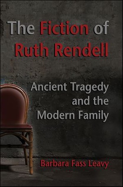 The Fiction of Ruth Rendell, Barbara Fass Leavy - Ebook - 9781615953394