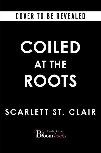 Coiled at the Roots, Scarlett St. Clair - Gebonden - 9781615955343