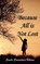 Because All is Not Lost, VIKRAM,  Sweta Srivastava - Gebonden - 9781615990474