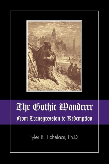 The Gothic Wanderer, Tyler R. Tichelaar - Paperback - 9781615991389