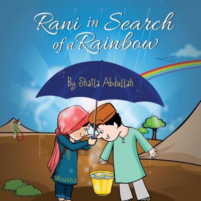 Rani in Search of a Rainbow, Shaila Abdullah - Paperback - 9781615992416