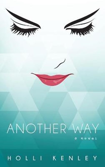 Another Way, KENLEY,  Holli - Gebonden - 9781615992607
