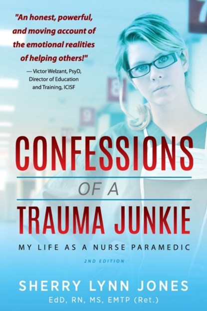 Confessions of a Trauma Junkie, Sherry Lynn Jones - Paperback - 9781615993413