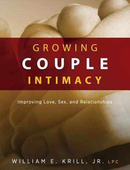 Growing Couple Intimacy, William E Krill - Gebonden - 9781615993888