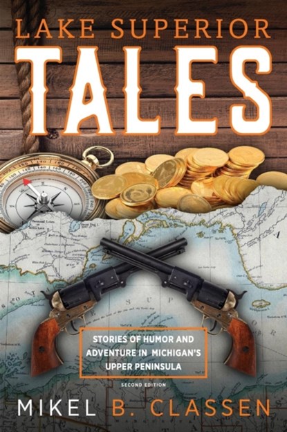 Lake Superior Tales, Mikel B Classen - Paperback - 9781615994045