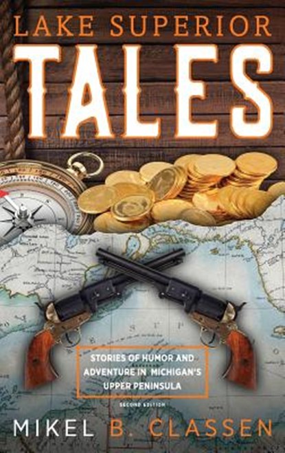 Lake Superior Tales, Mikel B Classen - Gebonden - 9781615994083
